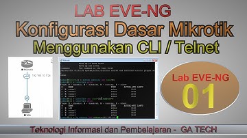 Konfigurasi Dasar Mikrotik Menggunakan CLI || Remote Mikrotik Menggunakan Telnet 01 || #LabEveNG