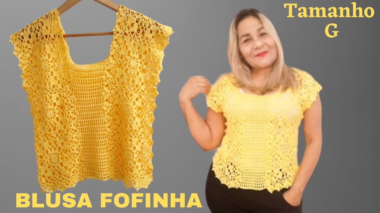 BLUSA FOFINHA TAMANHO G FÁCIL LINDA RÁPIDA E ECONOMICA COM PASSO A PASSO COMPLETO