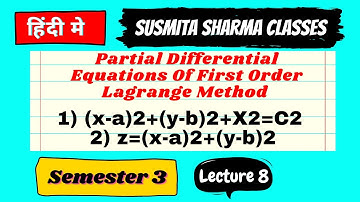 Partial Differential Equations Of First Order Lagrange Method Paper 7 ||  semester 3 Lacture 8