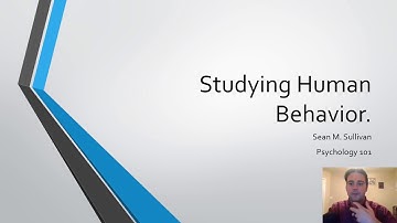 Psychology 101 Lecture 06: Studying Human Behavior - Research Methods