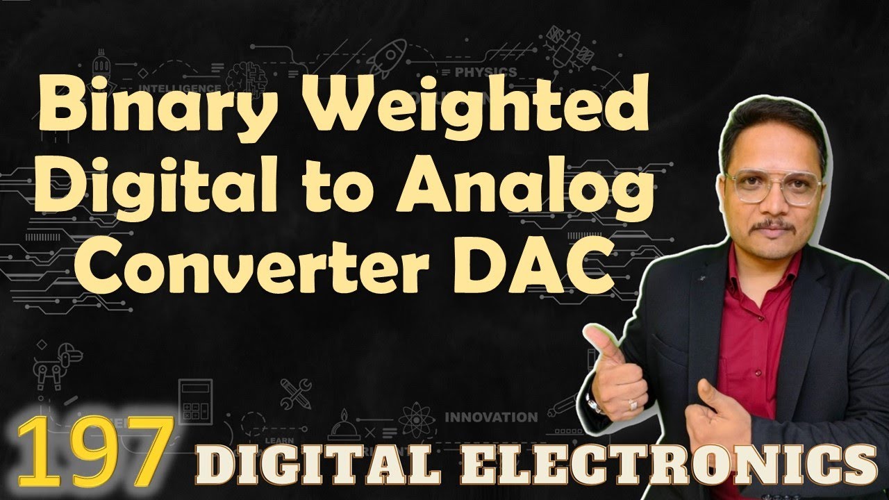 Binary Weighted DAC: Basics, Circuit, and Working in Digital ...