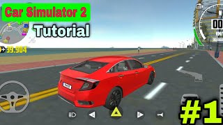 Car Simulator 2 New Update Hindi Tutorial Gameplay | How To Play Car Simulator 2 Best Android Game