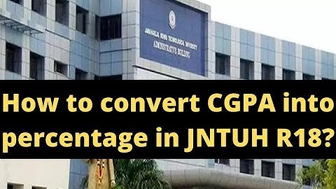 How to convert CGPA into percentage in JNTUH R18? || JNTUH Latest Updates 2022 || RAJ`S TECH IN YT