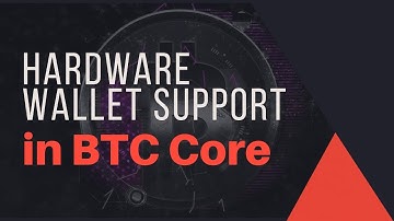 Hardware Wallet Support in BTC Core