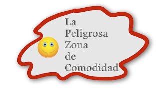 La peligrosa zona de comodidad