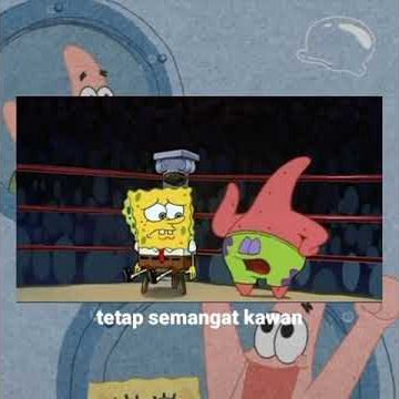 Story wa kata-kata spongebob squarepants dan Patrick (tetap semangat kawan) | story wa viral