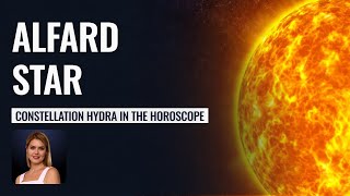 Star Alfard of the constellation Hydra in the horoscope - Deep Sky Astrology