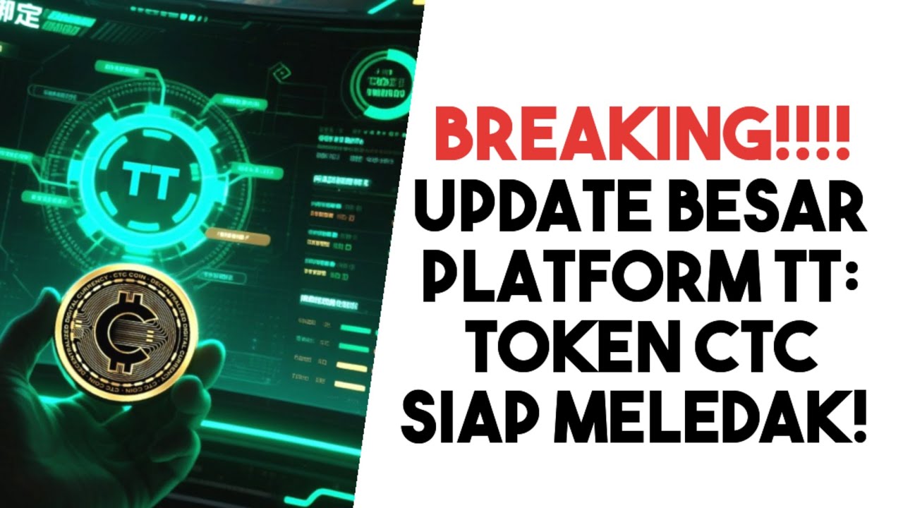 BREAKING! Update Besar Platform TT: Token CTC Siap Meledak! - YouTube