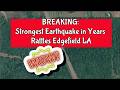 BREAKING: Strongest Earthquake in Years Rattles Edgefield LA