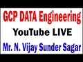 FULL STACK GCP DATA ENGINEERING TUTORIALS BY Mr. VIJAY SUNDER SAGAR SIR