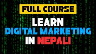Digital Marketing in Nepal | Full FREE Course | Digital Gurkha