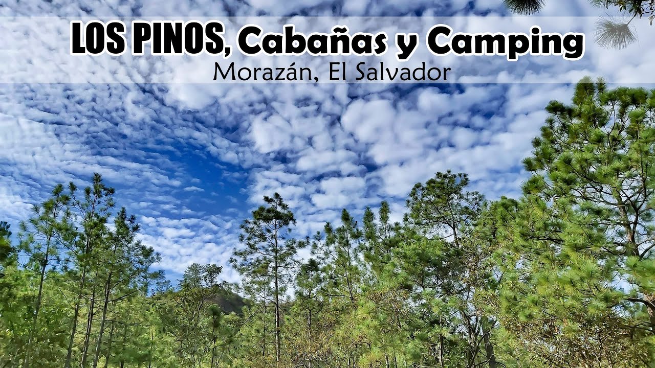 LOS PINOS Cabañas y Camping (Morazán, El Salvador)