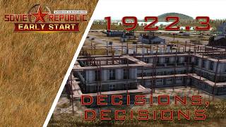 Realistic Early Start: 1922.3: Decisions, Decisions | 🚚🐎 Workers & Resources: Soviet Republic