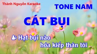 Cát bụi Karaoke Tone NAM Phối mới CHUYÊN NGHIỆP, CỰC HAY, DỄ HÁT