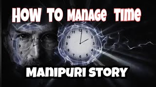 Time management ⏰⏰ | manipuri  motivation story screenshot 5