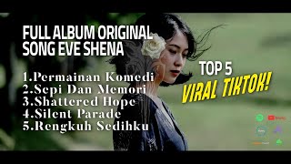 Full Album Original Song Eve Shena | Top 5 Terbaik | Lagu Viral Tiktok 2026 #eveshenaofficial #album