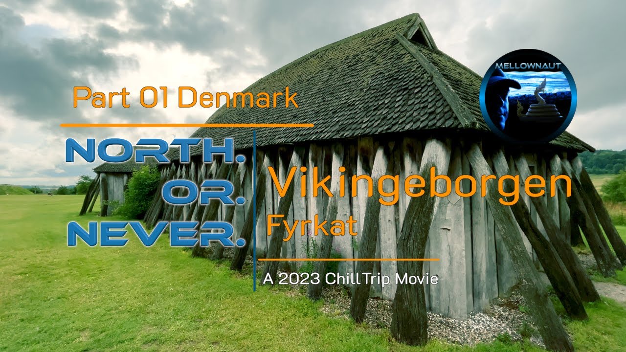 2023 NORTH.OR.NEVER. Part 01 Denmark Vikingeborgen Fyrkat 