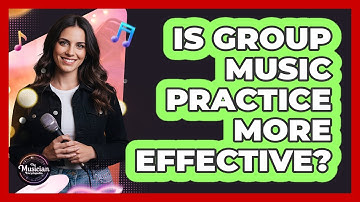 Is Group Music Practice More Effective?