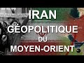 GÉOPOLITIQUE DE L'IRAN AU MOYEN-ORIENT (en cartes)
