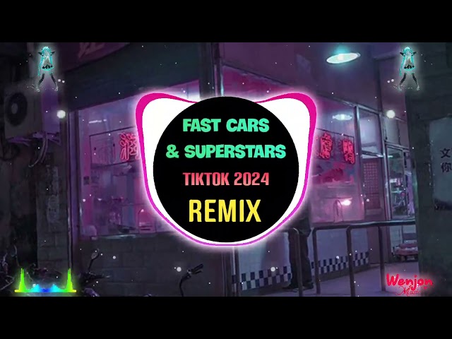 Fast Cars u0026 Superstars (Remix Tiktok DJ抖音版 2024) || Hot Tiktok Douyin class=