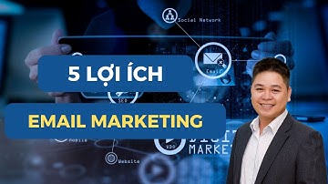 5 Lợi Ích Của Email Marketing Giúp Tăng Lợi Nhuận Gấp Đôi| Email Marketing| Trần Duy Ninh