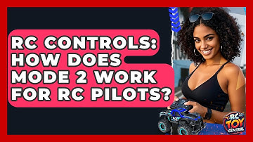 RC Controls: How Does Mode 2 Work For RC Pilots? - RC Toy Central