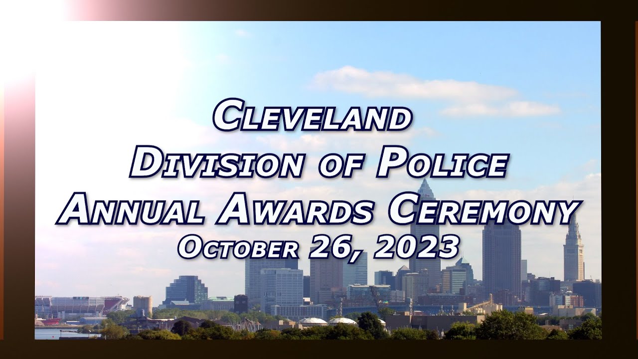 Cleveland Division of Police Annual Awards Ceremony (10/26/23) - YouTube