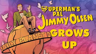 JIMMY OLSEN by Fraction And Lieber | Growing Up In A World Of Superheroes