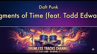 Daft Punk - Fragments of Time (feat. Todd Edwards) - Drumless