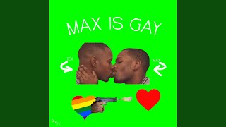 Video thumbnail of "Lil Smile - Max Is Gay"
