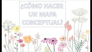 ¿CÓMO ELABORAR MAPAS CONCEPTUALES?