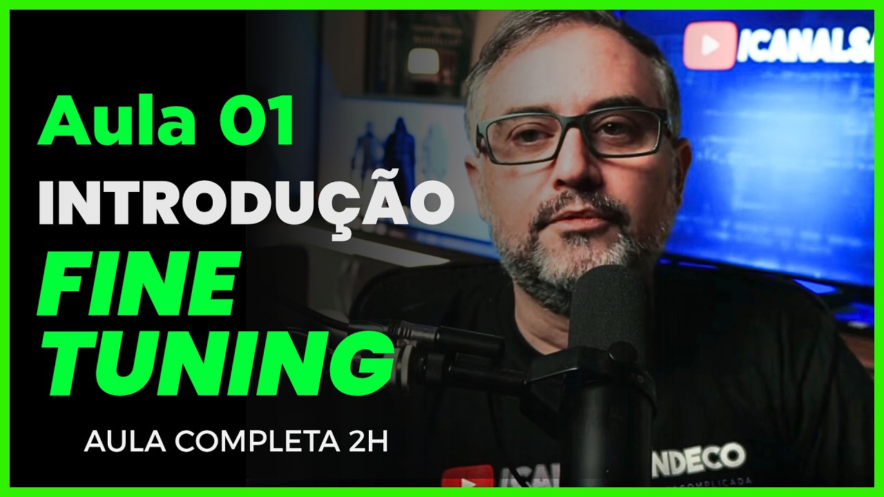 GRÁTIS: AULA COMPLETA 2 HORAS SOBRE FINE-TUNING