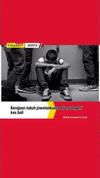 29 OGOS 25: Kerajaan tubuh jawatankuasa khas tangani buli