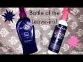 It&#39;s a 10 vs  Shea Moisture | BATTLE OF THE LEAVE-INS!