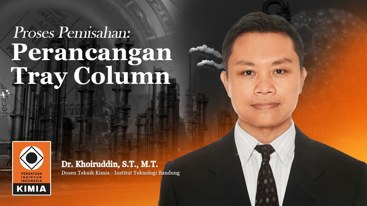 BKK PII Mengajar: Proses Pemisahan - Perancangan Tray Column