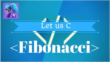 let us C | Fibonacci Series | For engineering/honors  students