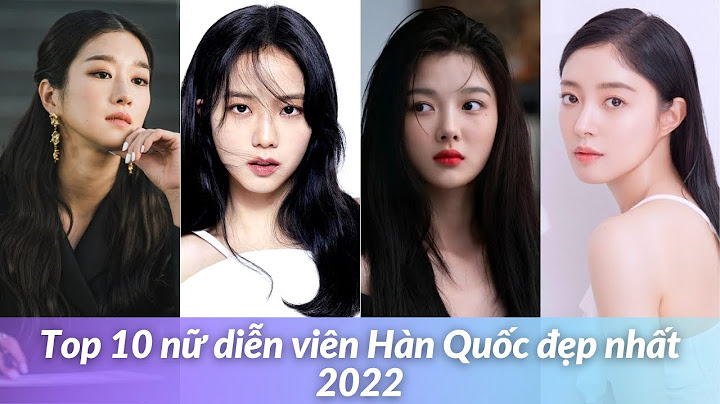 Top nữ diễn viên đẹp nhất hàn quốc năm 2024