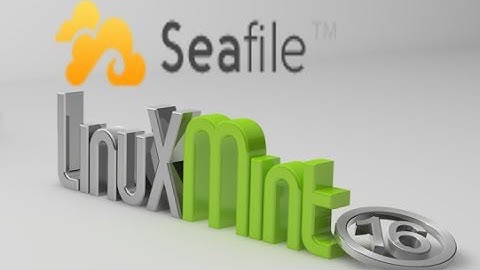 Seafile : An Open Source Cloud Storage & Sync Tool For Linux Mint / Ubuntu