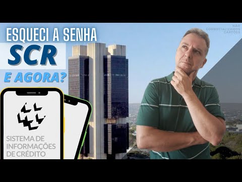 ?ESQUECI A SENHA SCR E AGORA? Sistema de Informações de Crédito (SCR)✔