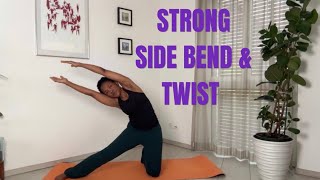 Strong Side Bends & Twists | Yoga for a Strong, Open Body