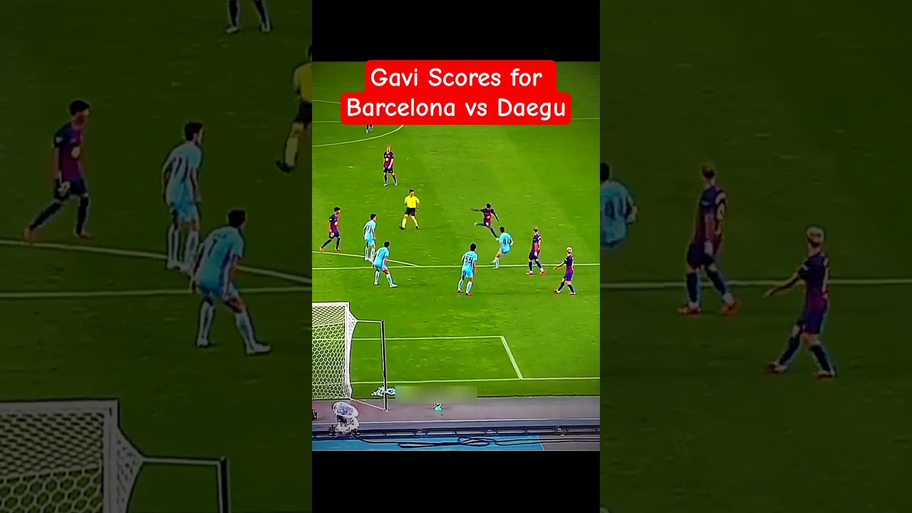 Gavi Scores for Barcelona vs Daegu | Brilliant Finish in Club Friendly Match 2025 ⚽🔥