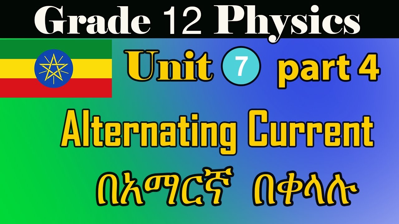 Grade 12 physics unit 7 part 4 alternating current in detail youtube