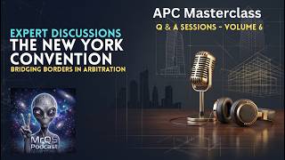 The New York Convention: Bridging Borders in In'l Arbitration | Advanced CPD Masterclass  | Volume-6