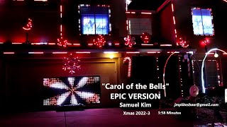 2022-3  SAMUEL KIM, "Carol of the Bells" EPIC VERSION  jmpliteshow@gmail.com