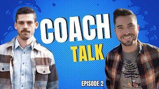 Coach Talk Episode 2