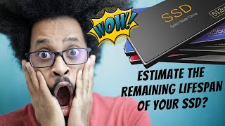 how to estimate the remaining lifespan of your ssd