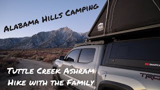Alabama Hills Camping Adventure and Tuttle Creek Ashram Hike with the Family     #camping​ #hiking