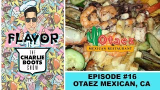 Best Food in California | Otaez Mexican Restaurant (Alameda, CA)