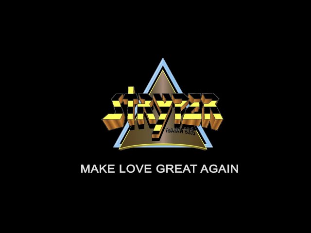 Stryper - Make Love Great Again