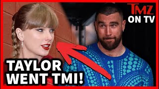 картинка: TMI Тейлор... Нам не нужно было этого слышать... | TMZ TV Ep 10/9/25